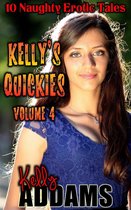 Box Sets & Anthologies - Kelly's Quickies Volume 4: 10 Naughty Erotic Tales