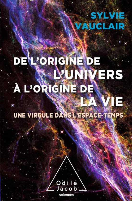 De l'origine de l'Univers à l'origine de la vie - cover