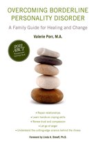 Overcoming Borderline Personality Disorder:A Family Guide for Healing and Change
