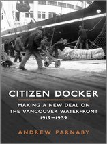 Canadian Social History Series - Citizen Docker