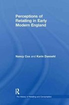 The History of Retailing and Consumption- Perceptions of Retailing in Early Modern England