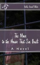 The Move to the House That Sin Built