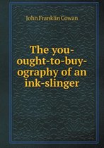 The you-ought-to-buy-ography of an ink-slinger