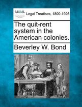 The Quit-Rent System in the American Colonies.