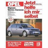 Opel Signum / Opel Vectra Caravan. Jetzt helfe ich mir selbst