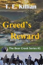 The Bear Creek- Greed's Reward