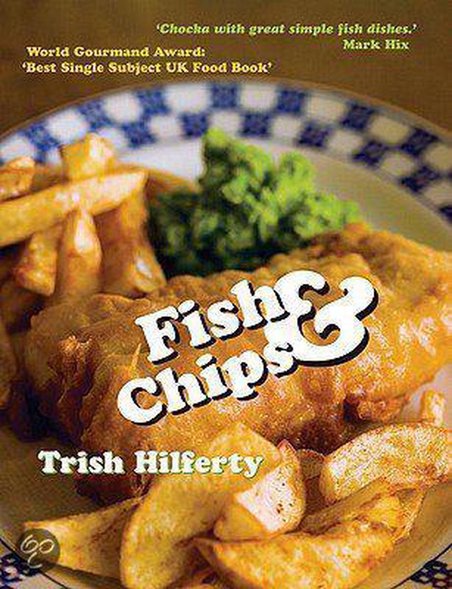 Fish And Chips | 9781904573845 | Trish Hilferty | Boeken | bol.com