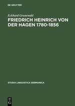 Studia Linguistica Germanica- Friedrich Heinrich Von Der Hagen 1780-1856