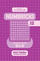 Sudoku Numbricks - 200 Master Puzzles 9x9 (Volume 12)