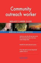 Community Outreach Worker Red-Hot Career Guide; 2533 Real Interview Questions