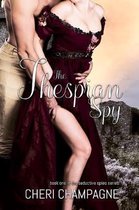 The Thespian Spy: The Seductive Spies Series