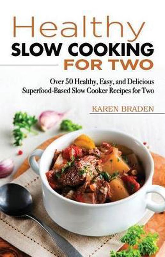 Slow Cooking for Two, Karen Braden 9781544196190 Boeken