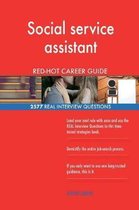 Social Service Assistant Red-Hot Career Guide; 2577 Real Interview Questions