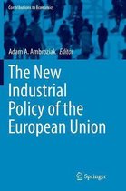 Contributions to Economics-The New Industrial Policy of the European Union