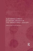 Routledge Studies on the Chinese Economy- Sustaining China's Economic Growth in the Twenty-first Century