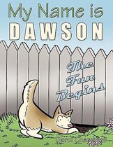 My Name is Dawson
