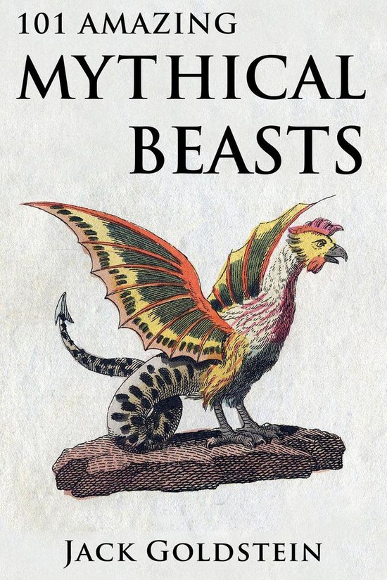 101 Amazing Mythical Beasts - cover