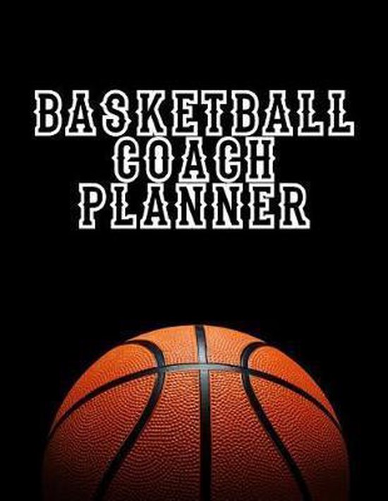 Basketball Coach Planner, Workforce Writes 9781077451209 Boeken