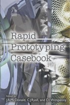 Rapid Prototyping Casebook