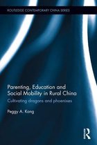 Routledge Contemporary China Series - Parenting, Education, and Social Mobility in Rural China