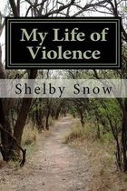 My Life of Violence