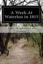A Week At Waterloo in 1815