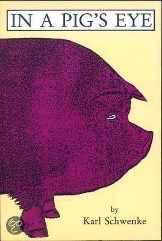 In a Pig's Eye, Karl Schwenke 9780930031008 Boeken bol