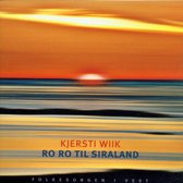 Kjersti Wiik - Ro Ro Til Siraland (CD)
