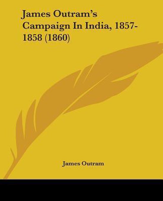 James Outram's Campaign In India, 1857-1858 (1860)