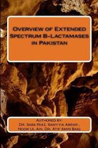 Overview of Extended Spectrum B-Lactamases in Pakistan