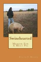 Swinehearted