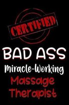 Certified Bad Ass Miracle-Working Massage Therapist