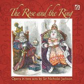Rose and the Ring: Opera in two acts by Nicholas Jackson
