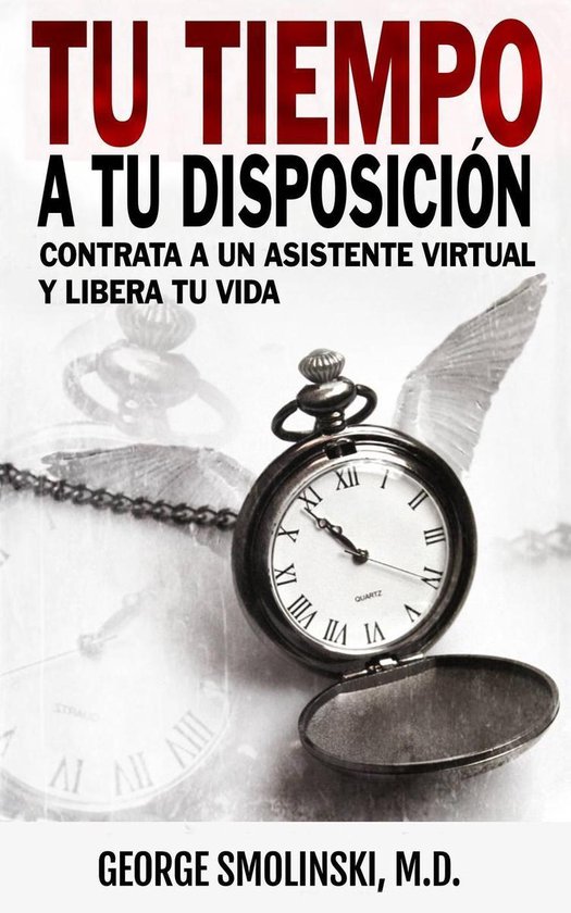 Tu tiempo a tu disposición: Contrata a un asistente virtual ... - cover