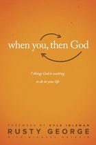 When You, Then God