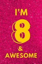 I'm 8 & Awesome
