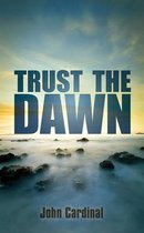 Trust the Dawn