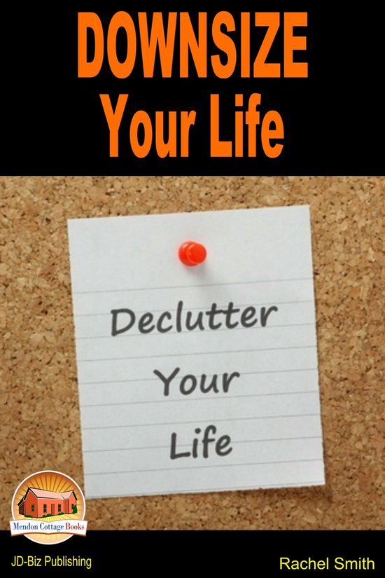 Downsize Your Life - Declutter Your Life - cover