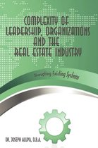 Complexity of Leadership, Organizations and the Real Estate Industry