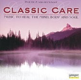 Classic Care: Music to Heal the Mind, Body and Soul