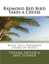 Raymond Red Bird Takes a Cruise