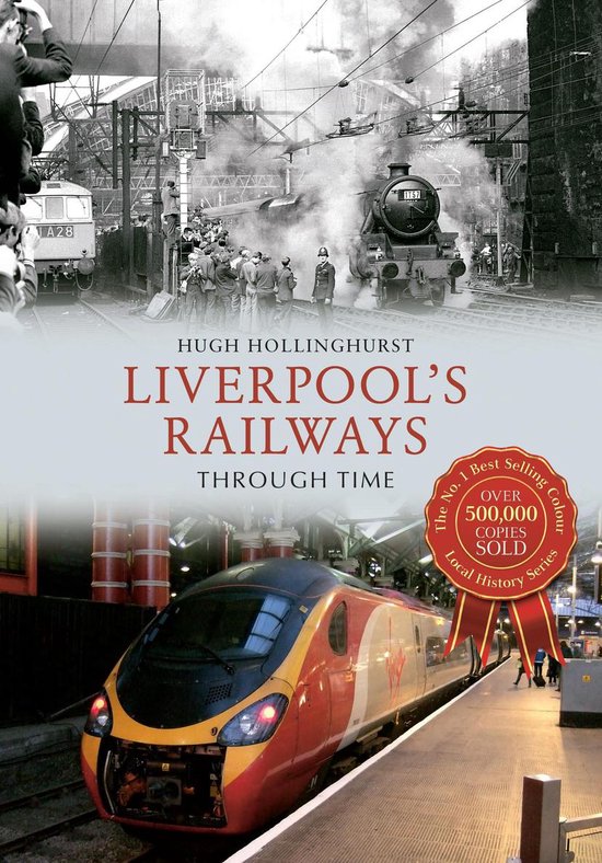 Through Time - Liverpool's Railways Through Time - cover