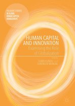 Palgrave Studies in Global Human Capital Management - Human Capital and Innovation