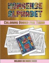 Coloring Books for Teens (Nonsense Alphabet): This book has 36 coloring sheets that can be used to color in, frame, and/or meditate over