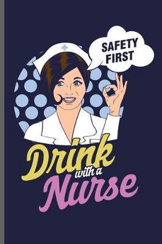 Safety First Drink with a Nurse, Jack Dirk 9781097680061 Boeken