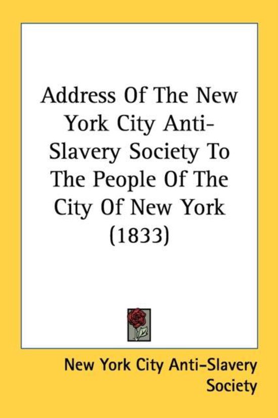 Address of the New York City Anti-Slavery Society to the Peo ... - cover