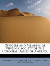 Officers and Members of Virginia Society of the Colonial Dames of America