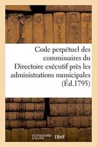 Sciences Sociales- Code Perpétuel Des Commissaires Du Directoire Exécutif Près Les Administrations Municipales