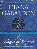 Lord John Grey - A Plague of Zombies: An Outlander Novella
