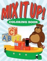 Mix It Up ! Coloring Book